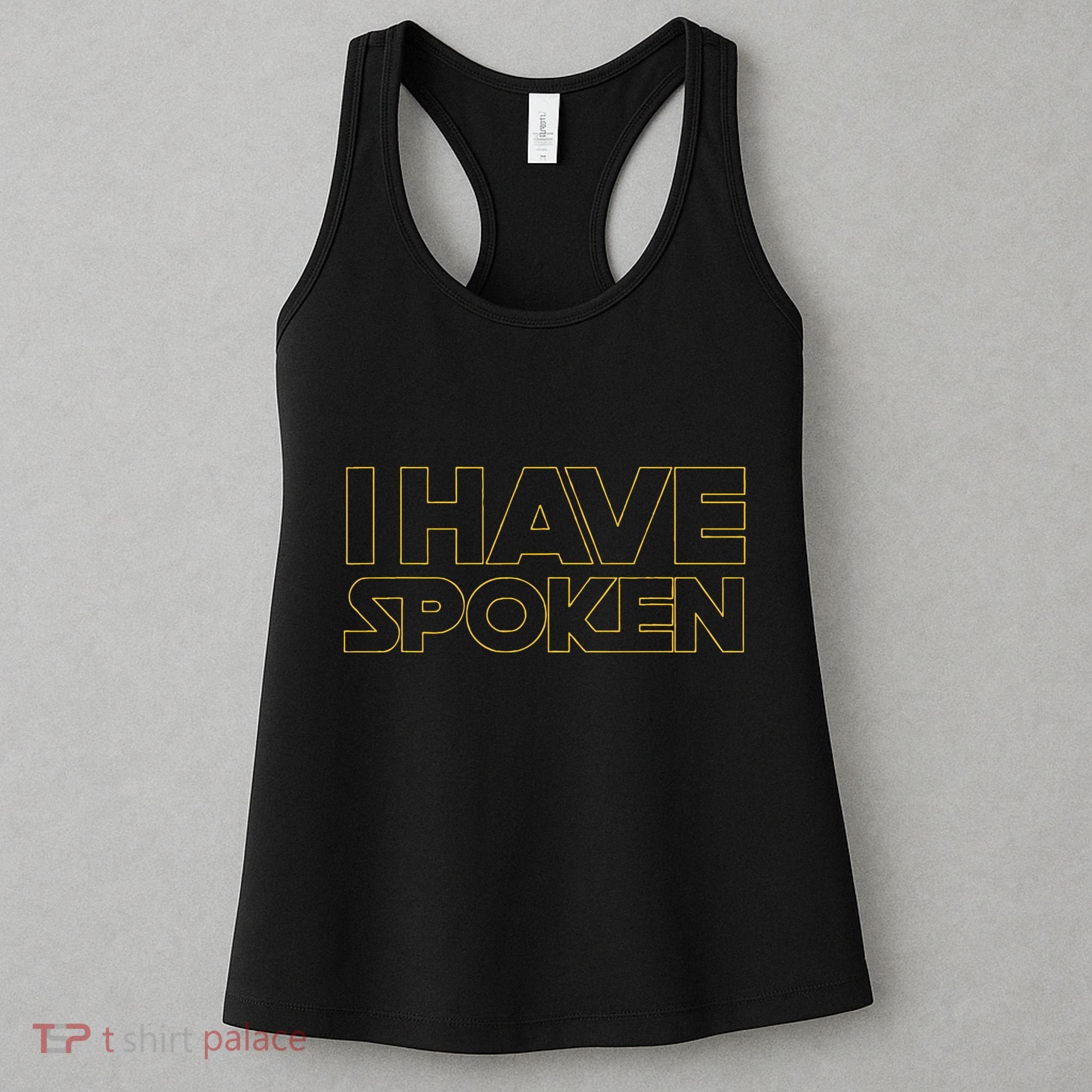 I Have Spoken Funny Space Western Sci Fi Women's Tank Top