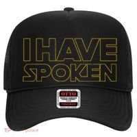 I Have Spoken Funny Space Western Sci Fi Hat thumb 0