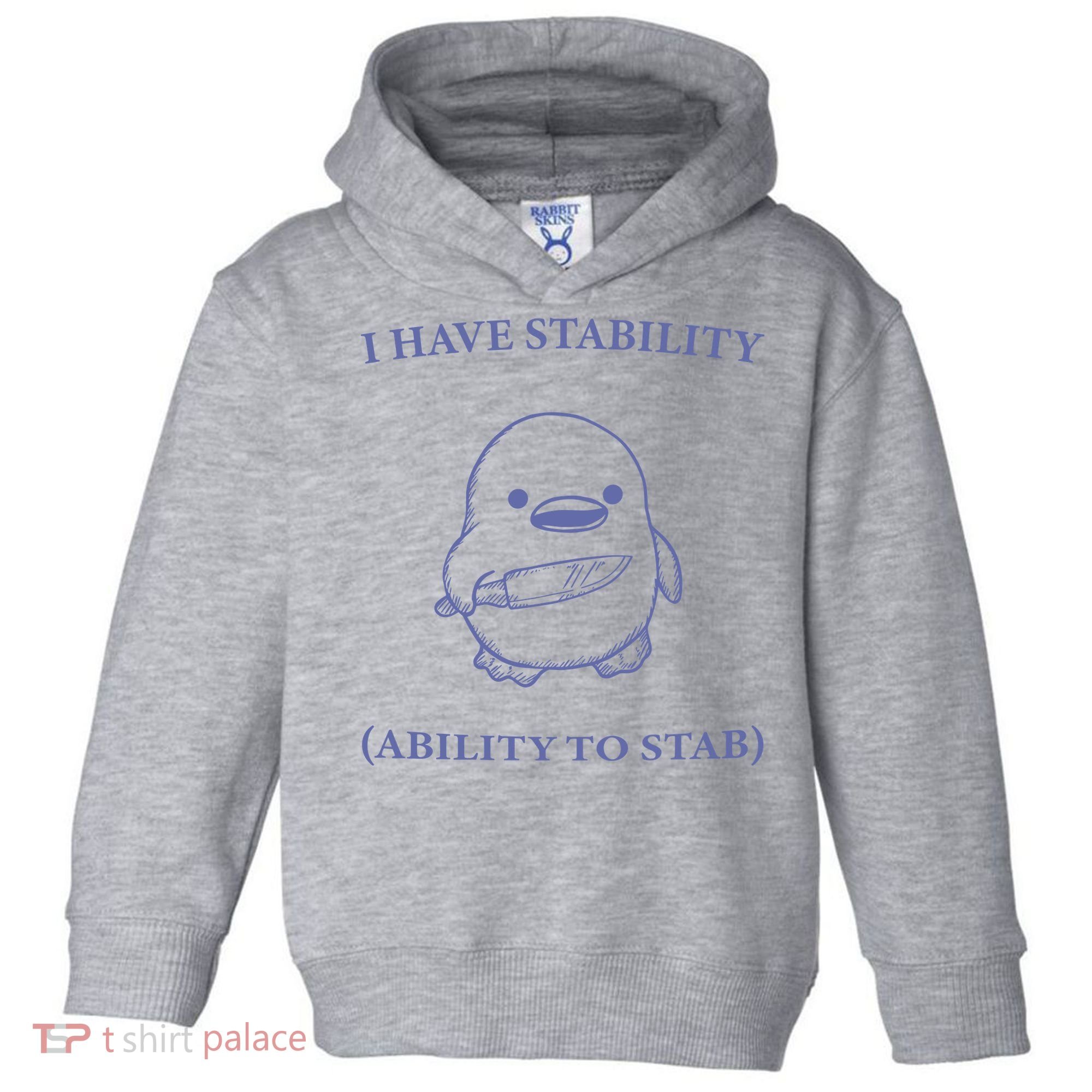 I Have Stability Ability To Stab Toddler Hoodie