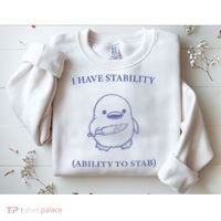 I Have Stability Ability To Stab Sweatshirt thumb 2