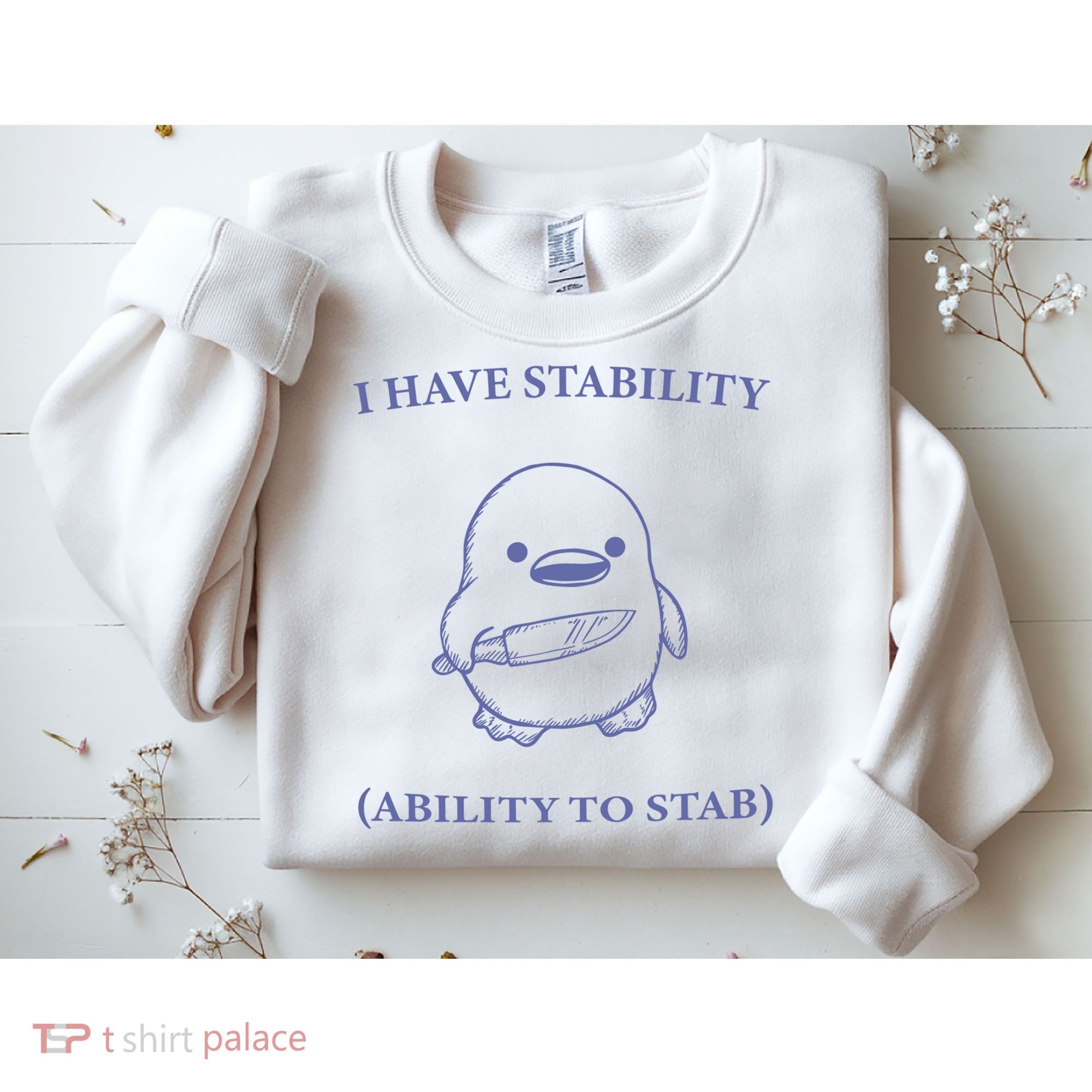 I Have Stability Ability To Stab Sweatshirt