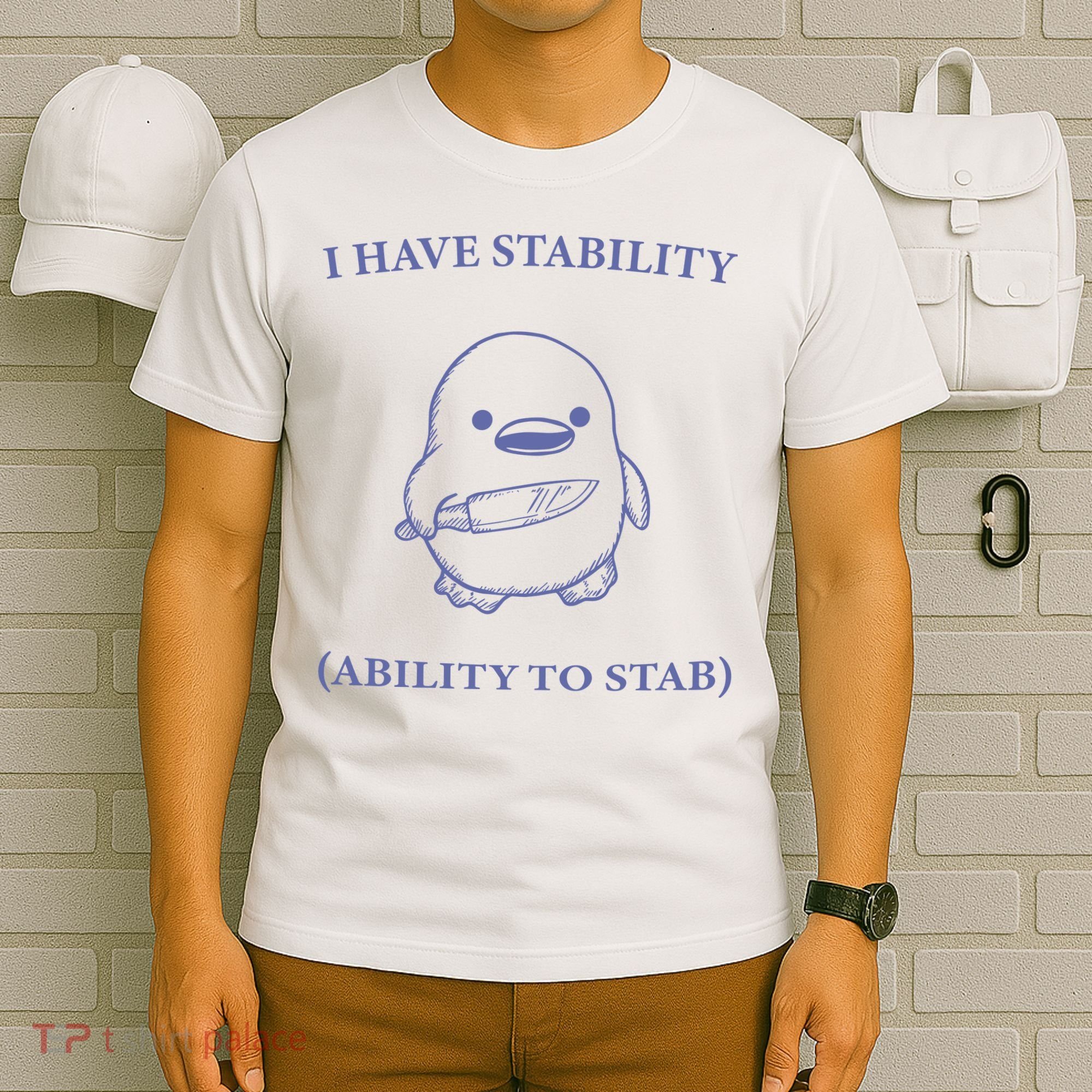 I Have Stability Ability To Stab T-Shirt