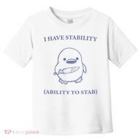 I Have Stability Ability To Stab Toddler T-Shirt thumb 0