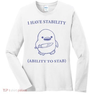 I Have Stability Ability To Stab Women's Long Sleeve Shirt