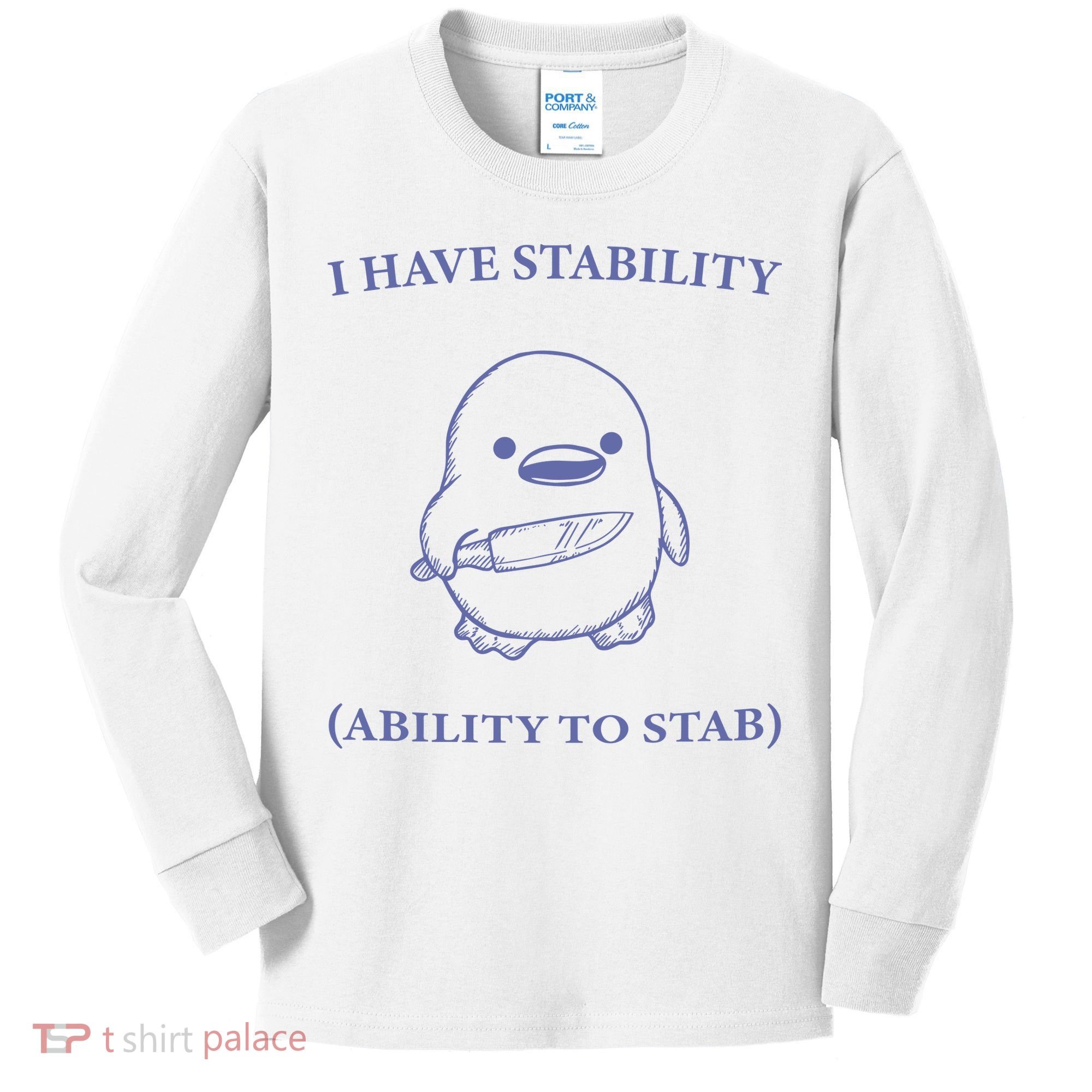 I Have Stability Ability To Stab Kids Long Sleeve Shirt