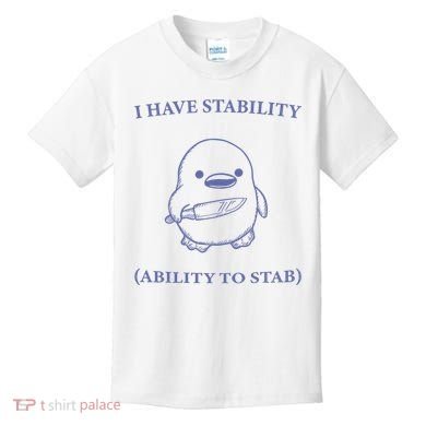 I Have Stability Ability To Stab Kids T-Shirt