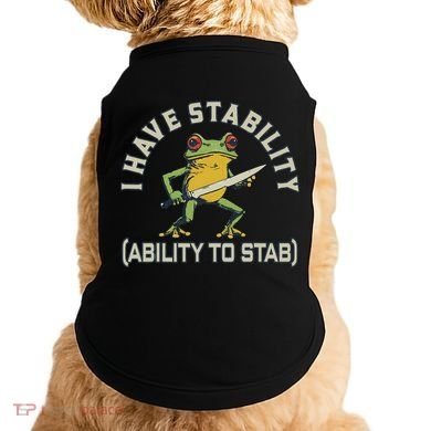 I Have Stability Ability To Stab Funny Frog Humor Sarcastic Doggie Tank