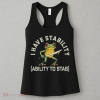 I Have Stability Ability To Stab Funny Frog Humor Sarcastic Women's Tank Top thumb 3