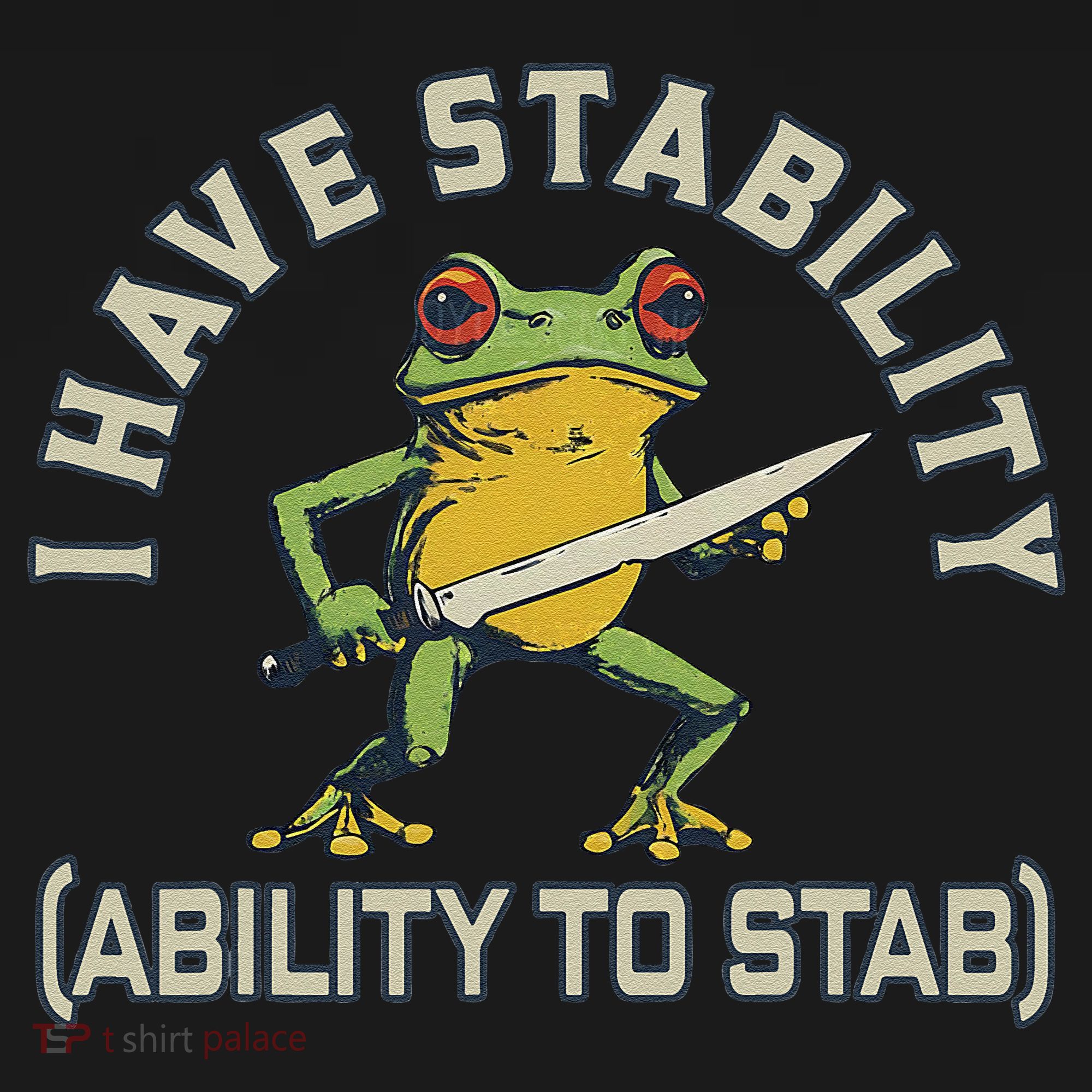 I Have Stability Ability To Stab Funny Frog Humor Sarcastic Baby Bodysuit