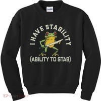 I Have Stability Ability To Stab Funny Frog Humor Sarcastic Kids Sweatshirt thumb 0