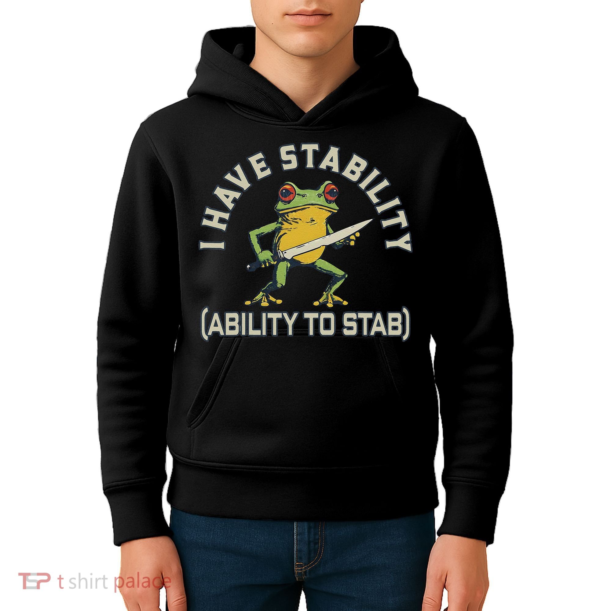 I Have Stability Ability To Stab Funny Frog Humor Sarcastic Kids Hoodie