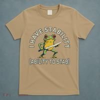 I Have Stability Ability To Stab Funny Frog Humor Sarcastic T-Shirt thumb 5