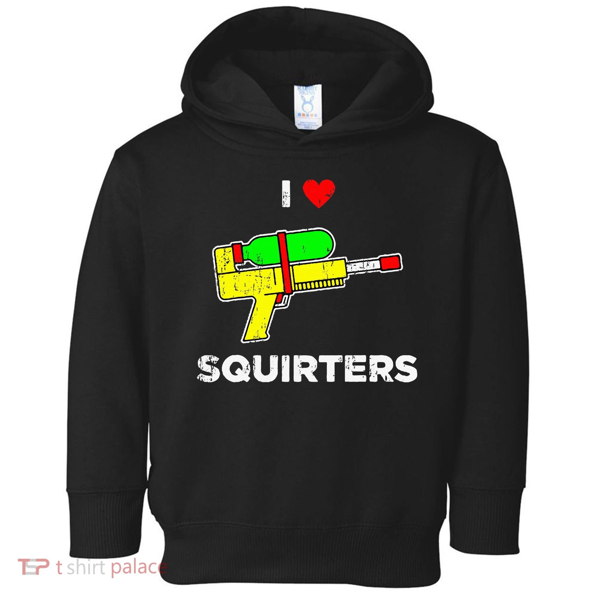 I Heart Squirters Funny I Love Squirters Toddler Hoodie