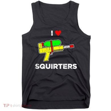 I Heart Squirters Funny I Love Squirters Tank Top