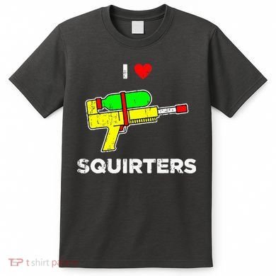 I Heart Squirters Funny I Love Squirters T-Shirt