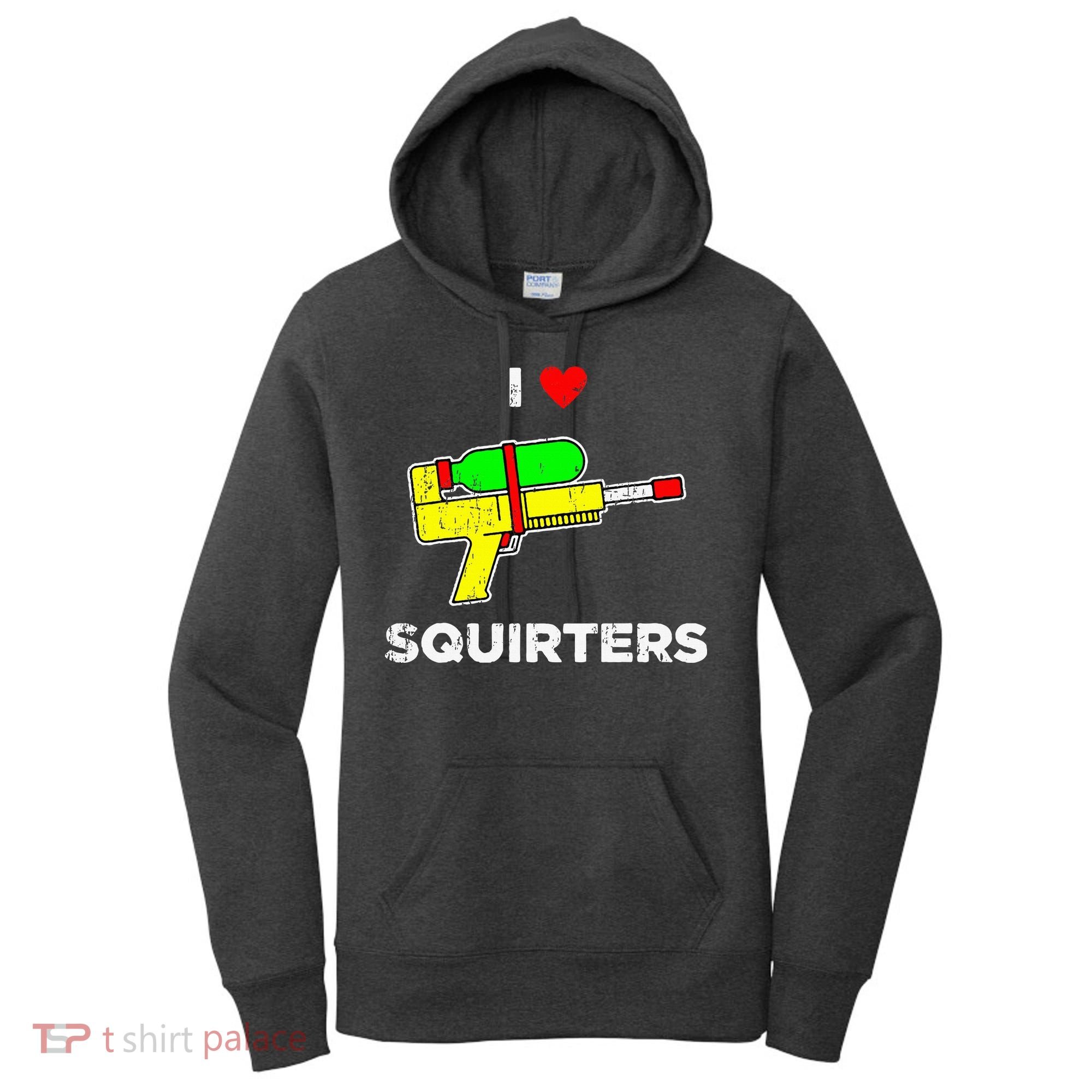 I Heart Squirters Funny I Love Squirters Women's Hoodie