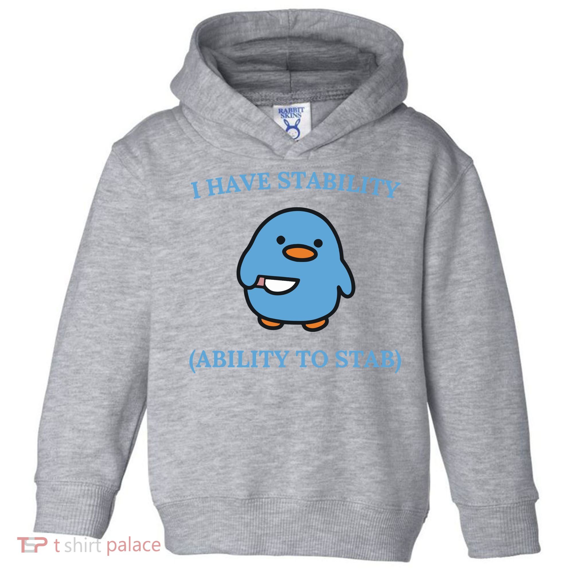 I Have Stability Ability To Stab Toddler Hoodie
