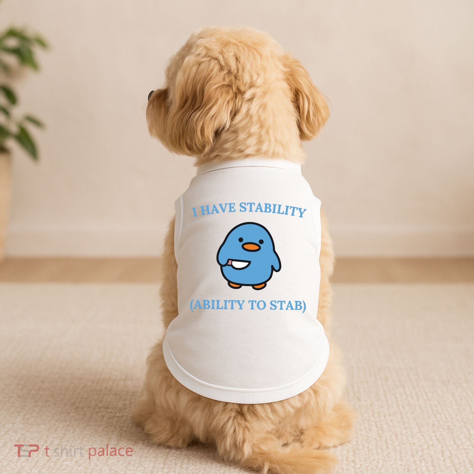 I Have Stability Ability To Stab Doggie Tank