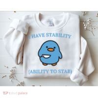 I Have Stability Ability To Stab Sweatshirt thumb 2