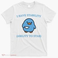 I Have Stability Ability To Stab T-Shirt thumb 0