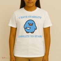 I Have Stability Ability To Stab T-Shirt thumb 4