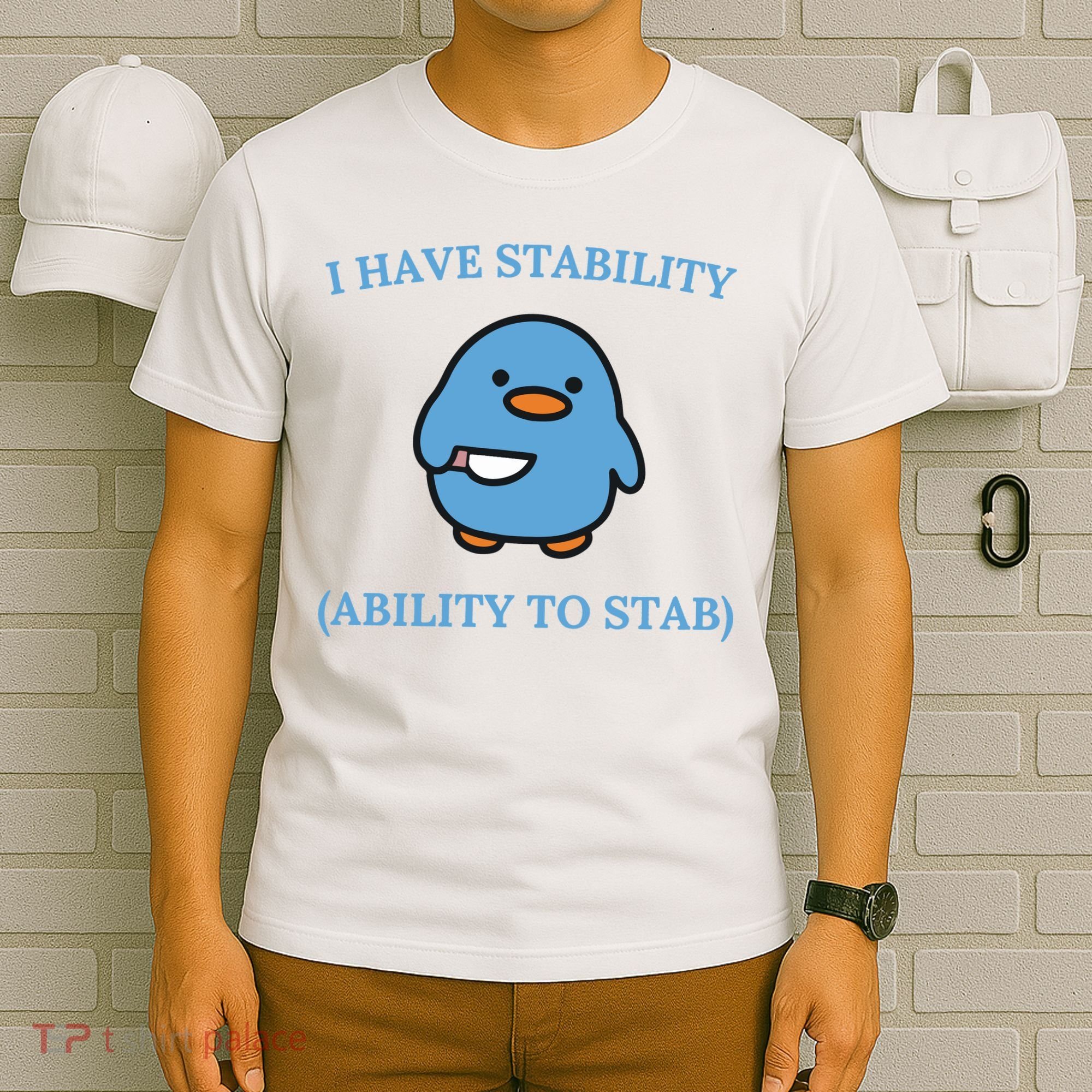 I Have Stability Ability To Stab T-Shirt
