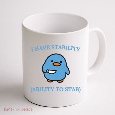 I Have Stability Ability To Stab Coffee Mug back