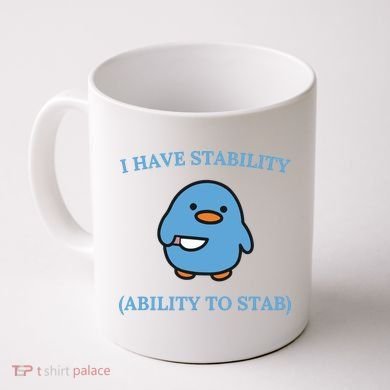 I Have Stability Ability To Stab Coffee Mug