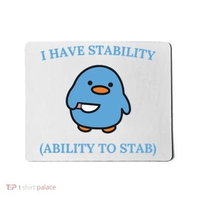 I Have Stability Ability To Stab Mousepad