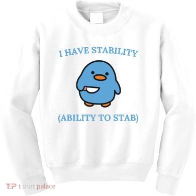 I Have Stability Ability To Stab Kids Sweatshirt
