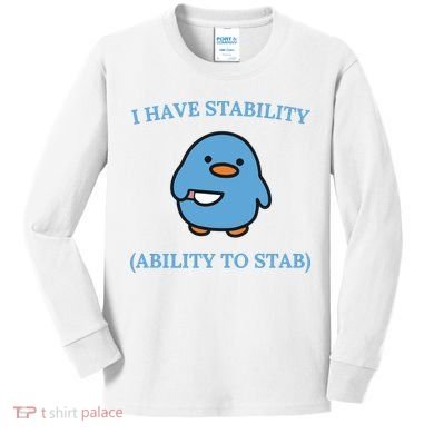 I Have Stability Ability To Stab Kids Long Sleeve Shirt