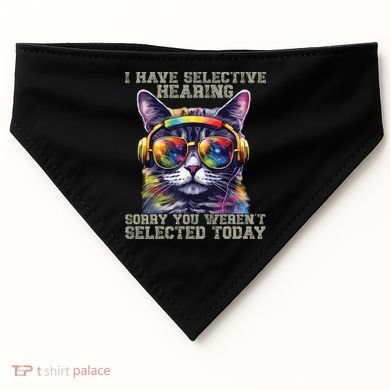 I Have Selective Hearing Cool Funny Cat Design Headphones USA-Made Doggie Bandana