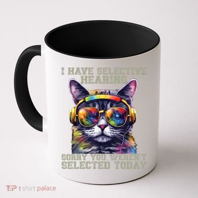 I Have Selective Hearing Cool Funny Cat Design Headphones Coffee Mug