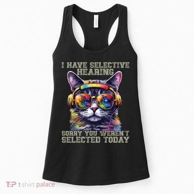 I Have Selective Hearing Cool Funny Cat Design Headphones Women's Tank Top
