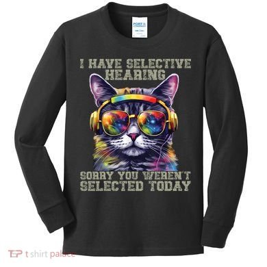 I Have Selective Hearing Cool Funny Cat Design Headphones Kids Long Sleeve Shirt