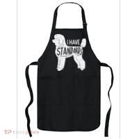 I Have Standards Poodle Funny Humor Pet Dog Lover Owner Gift Apron thumb 0