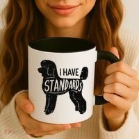 I Have Standards Poodle Funny Humor Pet Dog Lover Owner Gift Coffee Mug thumb 3