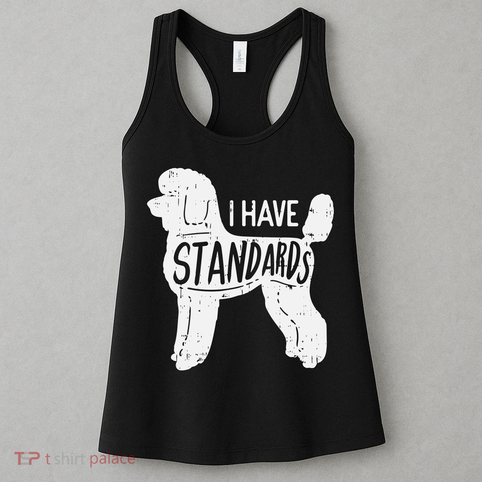 I Have Standards Poodle Funny Humor Pet Dog Lover Owner Gift Women's Tank Top