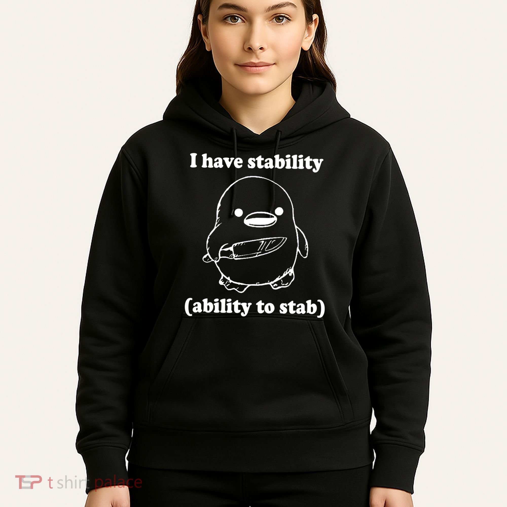 I Have Stability Ability To Stab Funny Hoodie