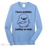 I Have Stability Ability To Stab Funny Long Sleeve Shirt thumb 0