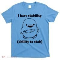 I Have Stability Ability To Stab Funny T-Shirt thumb 0