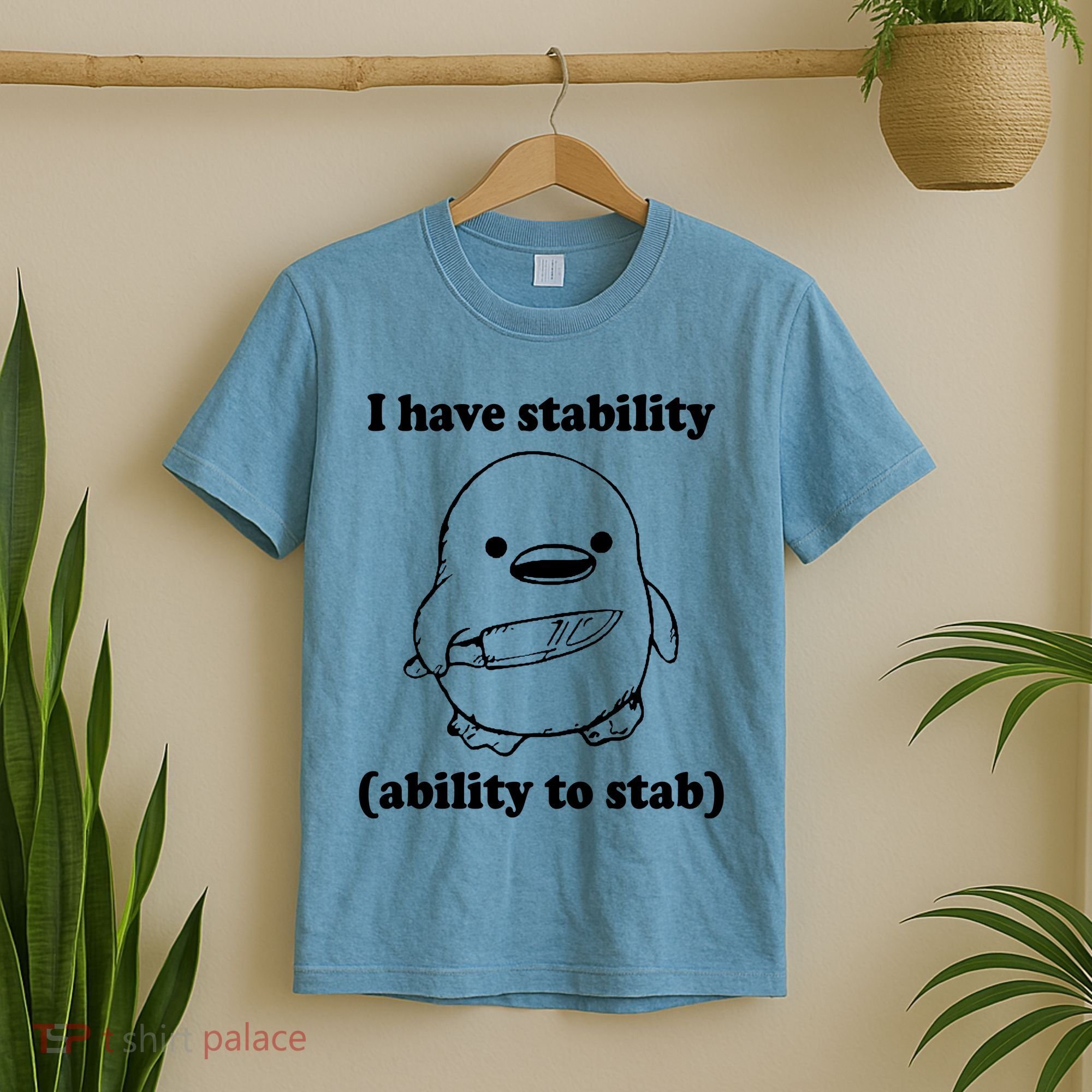 I Have Stability Ability To Stab Funny T-Shirt