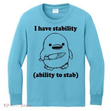 I Have Stability Ability To Stab Funny Kids Long Sleeve Shirt