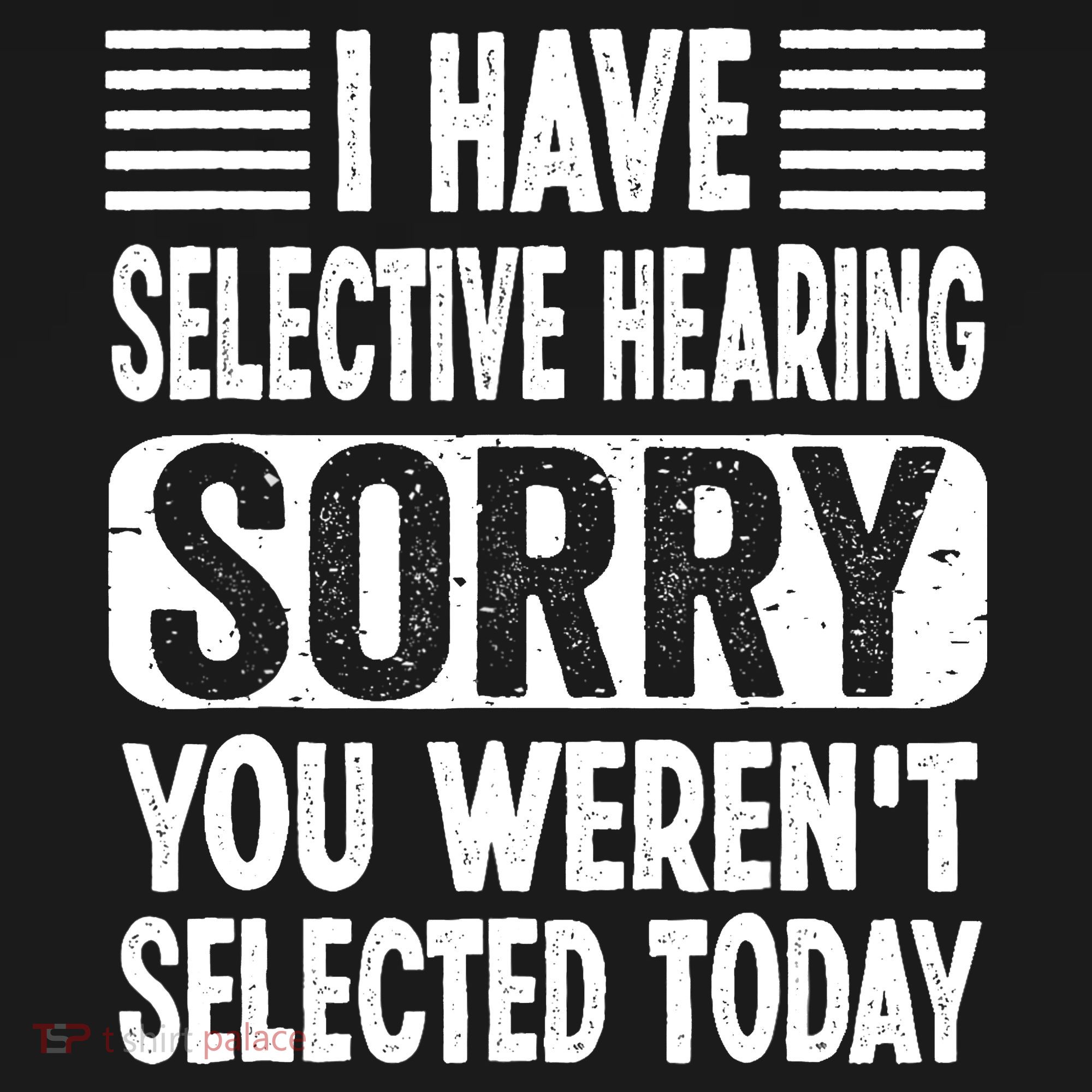 I Have Selective Hearing Sorry You WerenT Selected Today Ornament