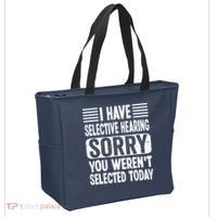 I Have Selective Hearing Sorry You WerenT Selected Today Tote Bag thumb 2