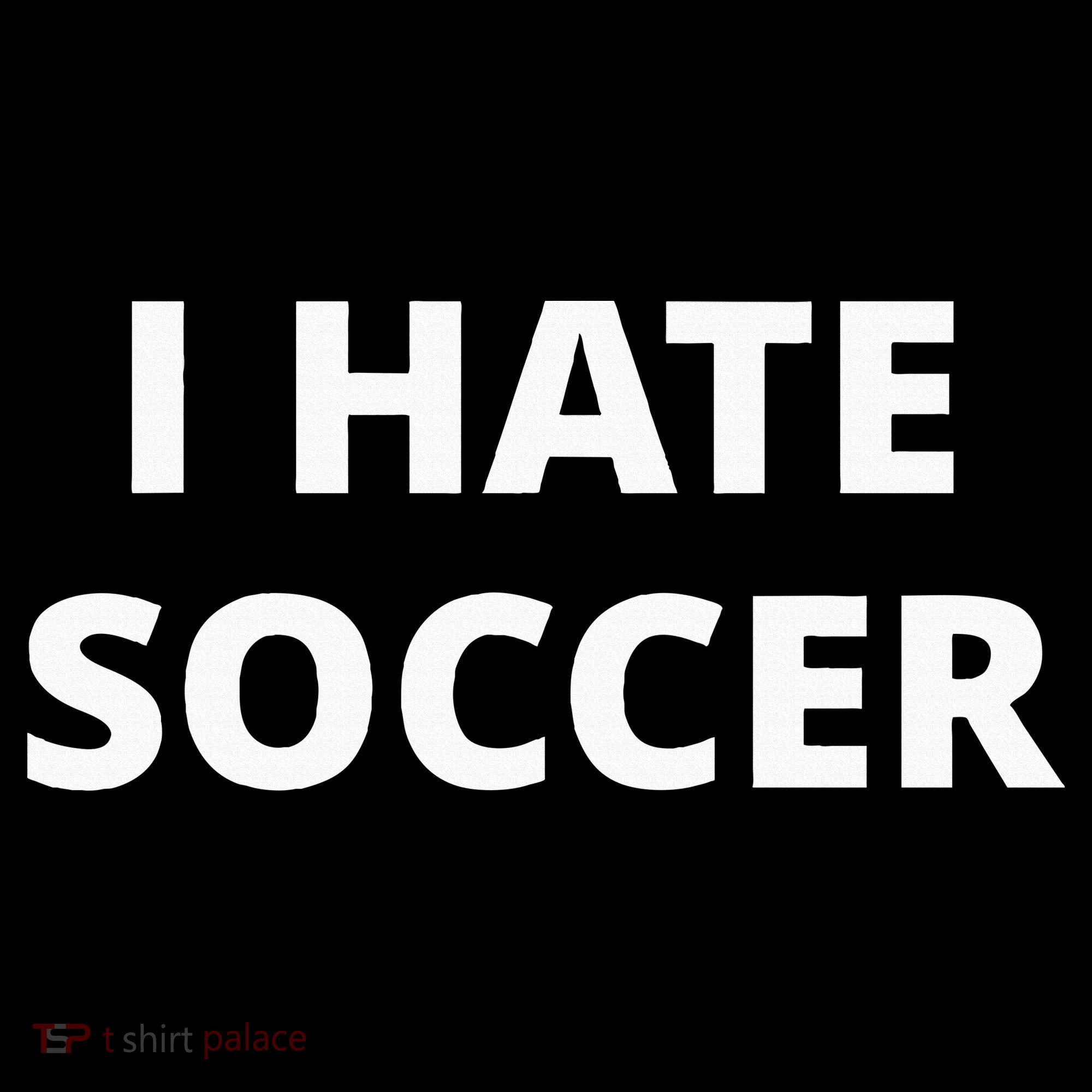 I Hate Soccer Long Sleeve Shirt