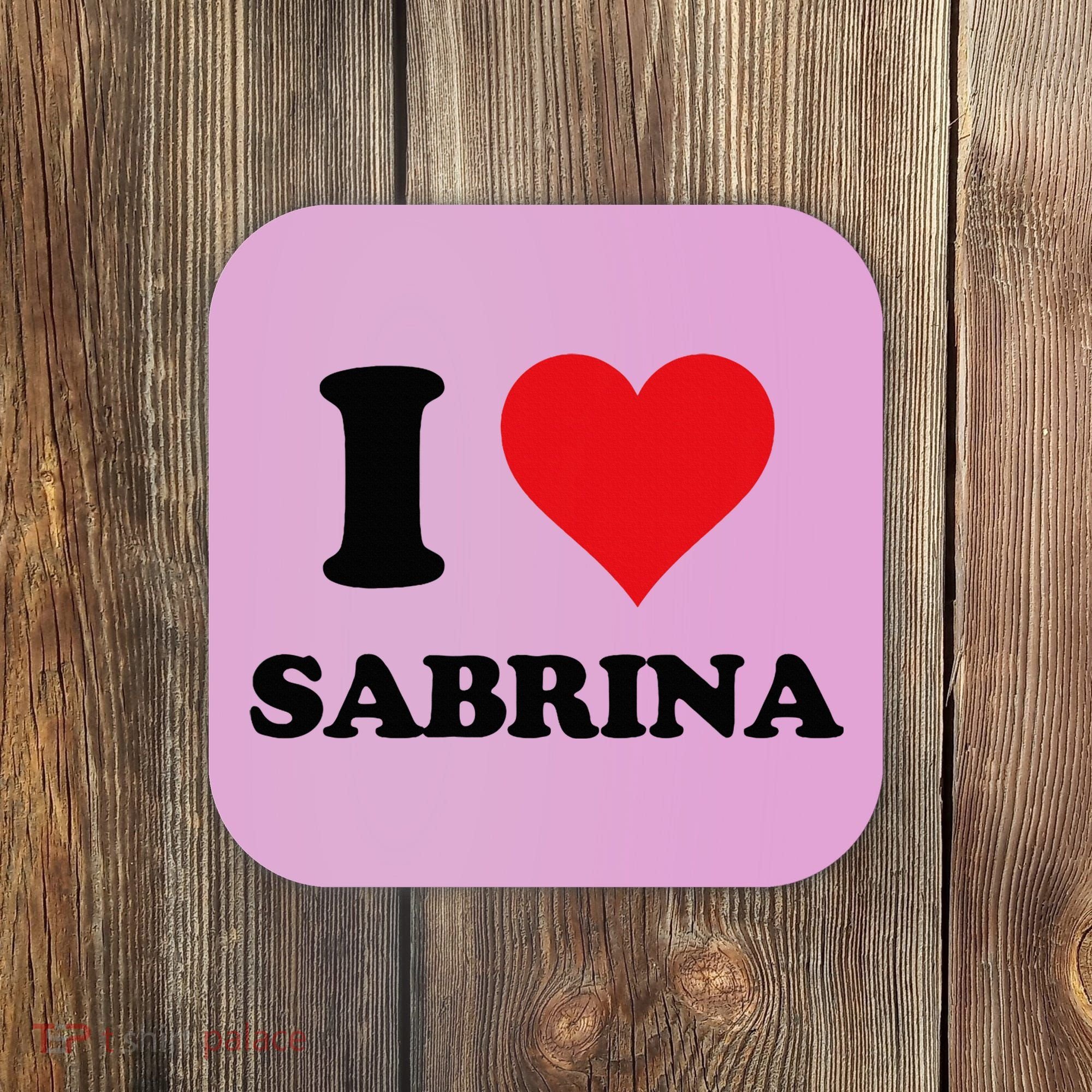 I Heart Sabrina First Name I Love Personalized Stuff Coaster