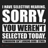 I Have Selective Hearing You WerenT Selected Today Hat thumb 2