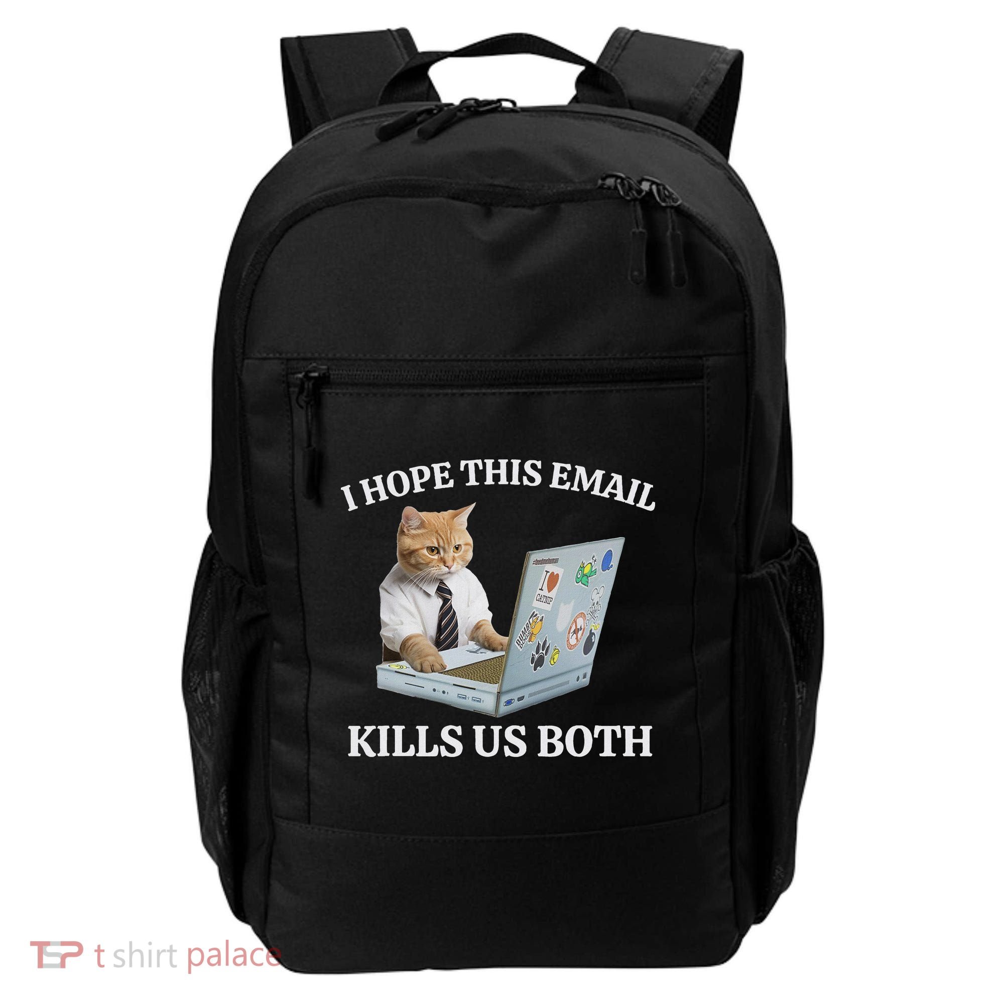 I Hope This Email Kills Us Both Backpack