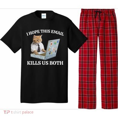 I Hope This Email Kills Us Both Pajama Set